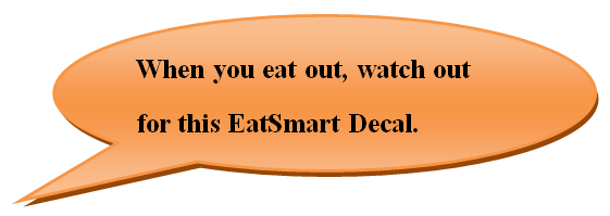 When you eat out, watch out for this EatSmart Decal.